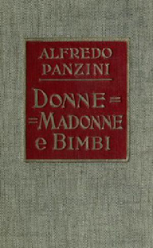 [Gutenberg 42418] • Donne, madonne e bimbi